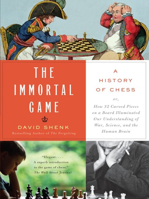 Title details for The Immortal Game by David Shenk - Wait list